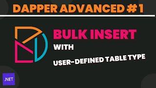 Bulk insert in dapper | Dapper advanced #1
