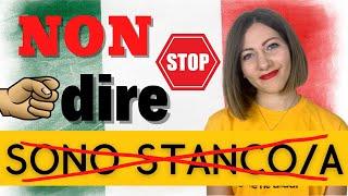 Quante volte dici "SONO STANCO"? Basta! Impara le ALTERNATIVE e amplia il tuo lessico italiano 