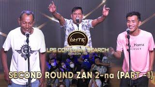 Second Round Zan 2-na  # Part -1 # Comedian Search 2023
