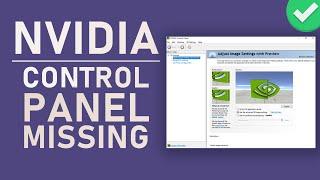 NVIDIA Control Panel Missing, Not Showing Up Fix!
