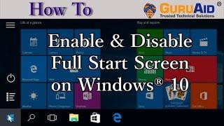 How to Enable & Disable Full Start Screen on Windows® 10 - GuruAid