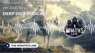 LOTR Roleplaying on D&D Deep Dive Podcast | Review!