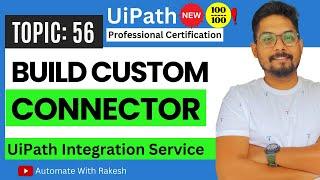 Building Your Custom Connector: UiPath Integration Service Connector Builder