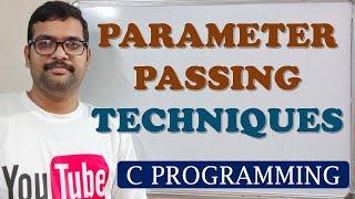 56 - CALL BY VALUE & CALL BY REFERENCE (PARAMETER PASSING TECHNIQUES) - C PROGRAMMING