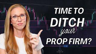 The Truth About Prop Firms: Is Time to Ditch Your Funding Program? It's easier than you think!