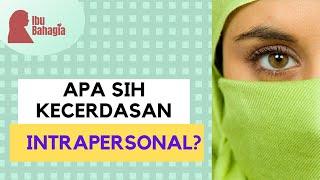 Cek kecerdasan Intrapersonal bunda disini, yuk!