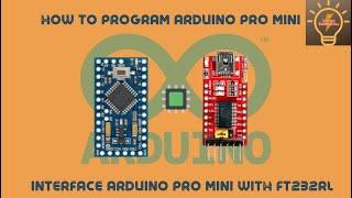 Programming Arduino Pro Mini using FT232RL USB To TTL converter || Interfacing FTDI with Arduino