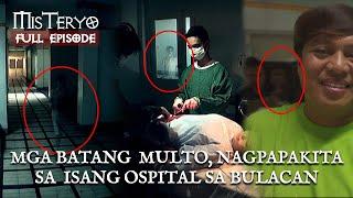 Ospital sa Bulacan, Napupuno raw ng Kababalaghan? (FULL EPISODE) | MIsteryo