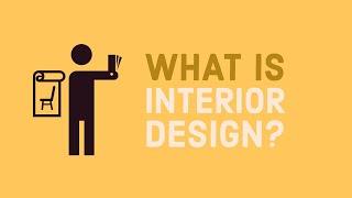 What is Interior Design?