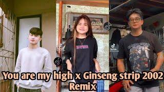 You are my high x Ginseng strip 2002 | TikTok Dance | TikTok Compilation