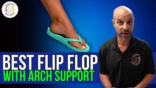 Best Flip Flop wIth Arch Support (Product Review)