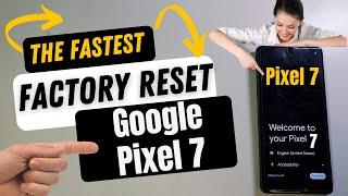 How to Factory Reset Google Pixel 7 - Quick and Easy Method