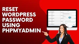 How To Reset WordPress Password Using PHPMyAdmin (WordPress Hack)
