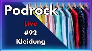 Kleidung | Podrock - Live #92