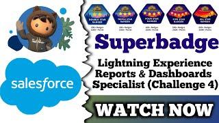 Lightning Experience Reports & Dashboards Specialist | Salesforce Trailhead | Challenge 4