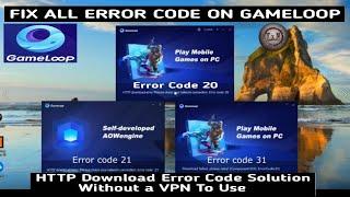 How To Fix Gameloop HTTP Download Error Code 20 2021 | Gameloop Not Installing Error Code 20 Fix.