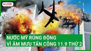 Trực tiếp: Nước Mỹ rúng động vì âm mưu tấn công 11.9 thứ 2