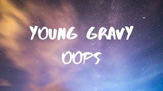 Young Gravy- Oops Lyrics