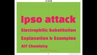 Ipso attack- Electrophilic Substitution  AJT Chemistry