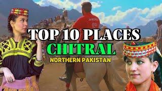 "TOP 10 Places to Visit in Chitral, Pakistan | Hidden Paradise of Hindu Kush | Travel Guide"