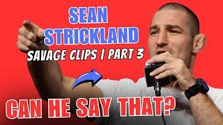 Sean Strickland Most SAVAGE & FUNNIEST Moments | Part 3