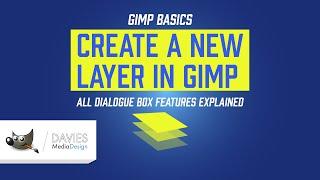 GIMP 2.10 Basics: Create a New Layer (All Features Explained)