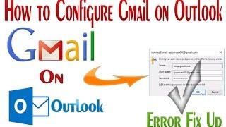 How to configure Gmail on outlook 2013/2016 and problem fixup-IMAP