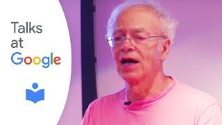 Famine, Affluence, and Morality | Peter Singer | Talks at Google