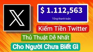 Thủ Thuật Kiếm Tiền Trên Twitter X Dễ Nhất, Hiệu Quả Nhất