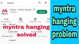 Myntra App not Working how to solve | Myntra hang kare to kaise solve kare | Techtwichtech