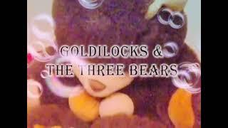 goldilocks and the three bears - bk video productions bubbles bubbles