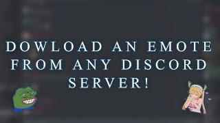 Download Emotes from ANY Discord Server! [Discord Tutorial]