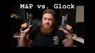 M&P vs Glock