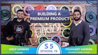 BUILDING A PREMIUM PRODUCT ft. Prashant Ghimire  | EP 78 | The Doers Nepal | Anup Ghimire