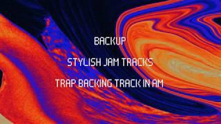 Trap Backing Track in Am