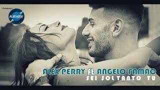 Alex Perry Ft. Angelo Famao - Sei Soltanto Tu (Video Ufficiale 2020)