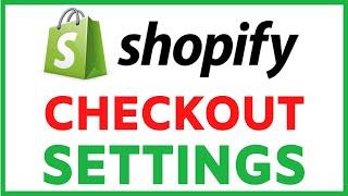 Shopify Checkout Settings Tutorial | How To Setup Checkout Page On Shopify