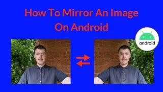 How To Mirror An Image On Android