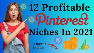 12 Profitable Pinterest Niches in 2021  | Best Pinterest Niches In 2021 | Pinterest Marketing 2021