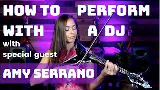 How to perform with a DJ with guest host Amy Serrano | Electric Violin Shop