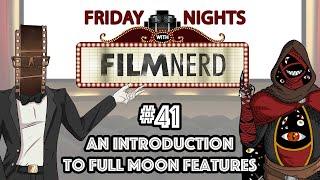 Friday Nights with FilmNerd #41: An Introduction to Full Moon Features