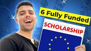 TOP 6 FULLY FUNDED Scholarships IN EUROPE for 2025