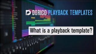 What is a playback template? | Dorico Playback Templates