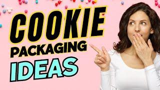 Cookie Packaging Ideas to Save You Money