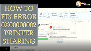 how to fix error 0x00000002 printer sharing