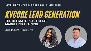 kvCORE Lead Generation | The Ultimate Real Estate Marketing Training