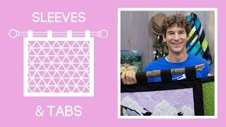 How to Add Sleeves & Tabs to Display Your Quilts and Wall Hangings