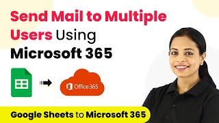 How to Send Mail to Multiple Users Using Microsoft Office 365 - Google Sheets to Microsoft 365