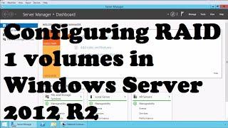 Configuring RAID 1 volumes in Windows Server 2012 R2
