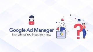 Maximizing Revenue: A Comprehensive Guide to Google Ad Manager | Google Ads